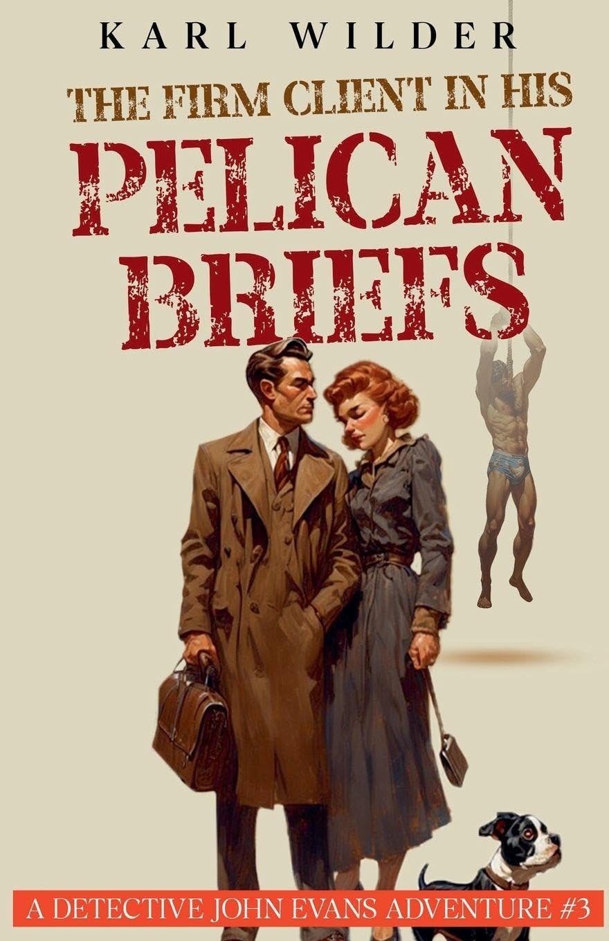 The Firm Client in His Pelican Briefs: 3 (A John Evans Mystery)