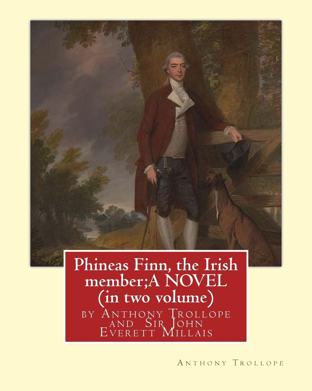 Phineas Finn, the Irish member;A NOVEL by Anthony Trollope (in two volume): illustrated by Sir John Everett Millais, 1st Baronet,PRA ( 8 June 1829 – ... 1896) was an English painter and illustrator.