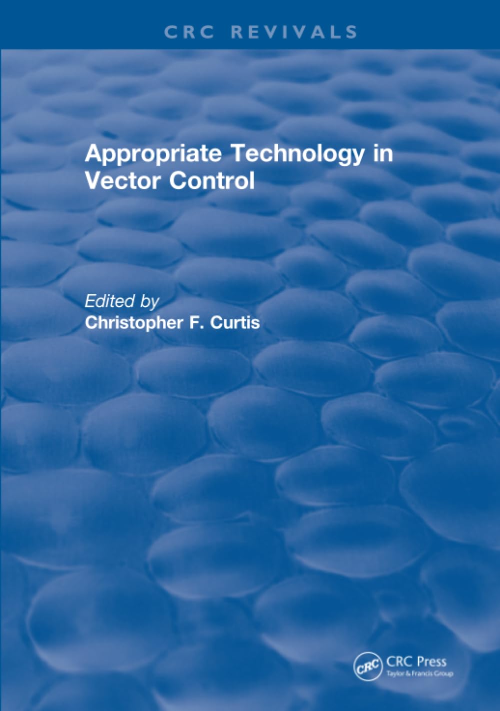 Appropriate Technology in Vector Control      1st Edition