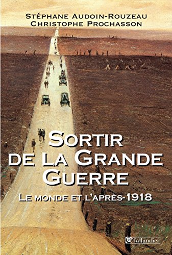 Télécharger Sortir de la Grande Guerre - Le monde et l'après 1918 (HIST.AUJOURD'H.) Livre PDF Gratuit