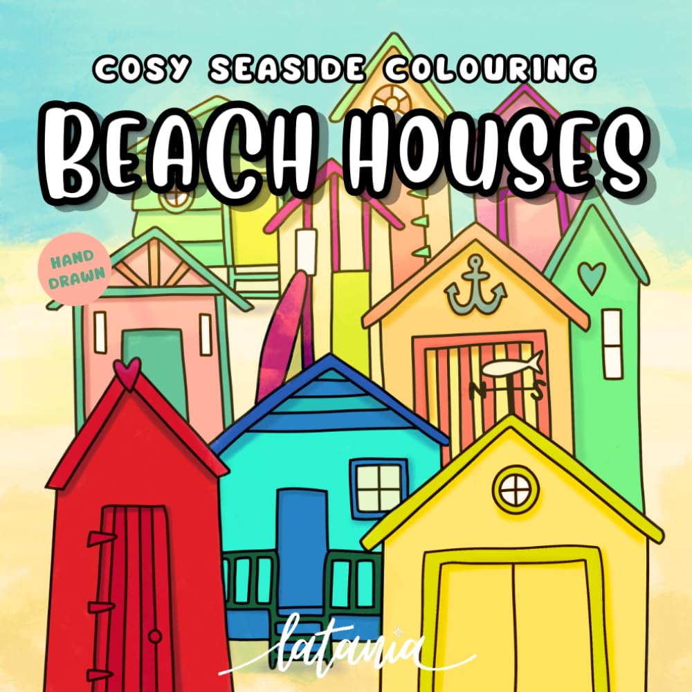 Seaside Beach Houses Colouring Book | Fun and Cute Coastal Scenes for Mindful Relaxation (Cute Colouring Books - UK Edition)