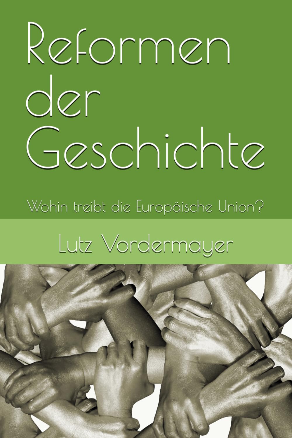 Reformen der Geschichte: Wohin treibt die Europäische Union?