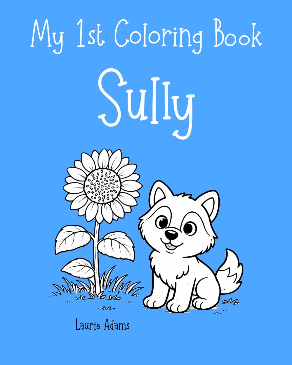 My 1st Coloring Book: Sully (Sully, the Siberian Husky Puppy)