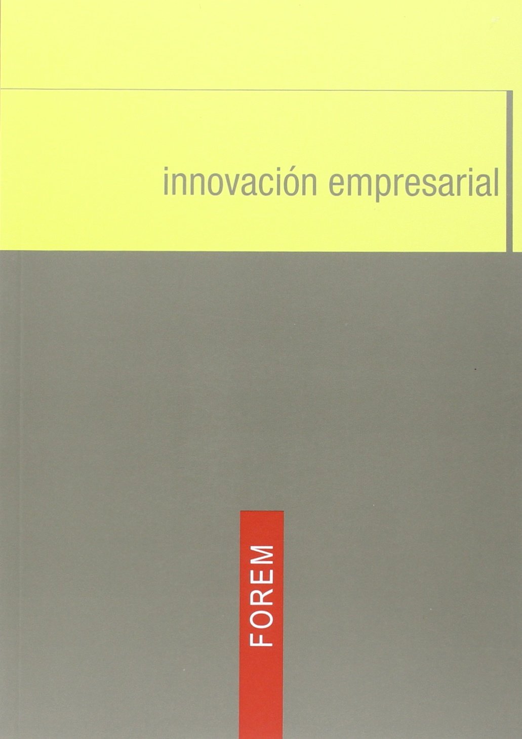 INNOVACIÓN EMPRESARIAL (SIN COLECCION)