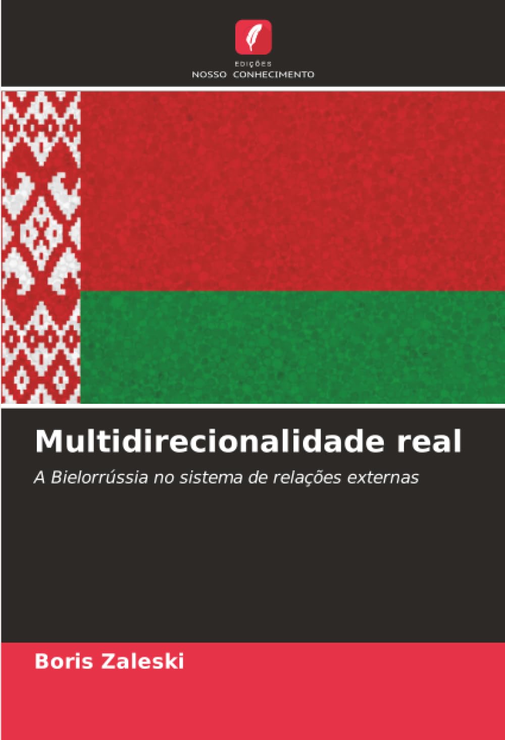 Multidirecionalidade real: A Bielorrússia no sistema de relações externas