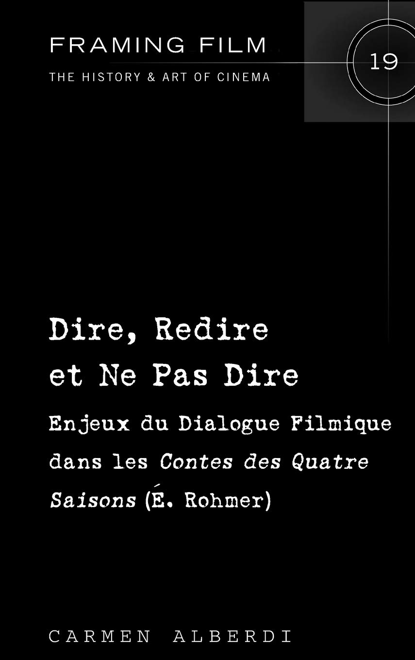 Contes des Quatre Saisons Rohmer analyse du dialogue filmique livre