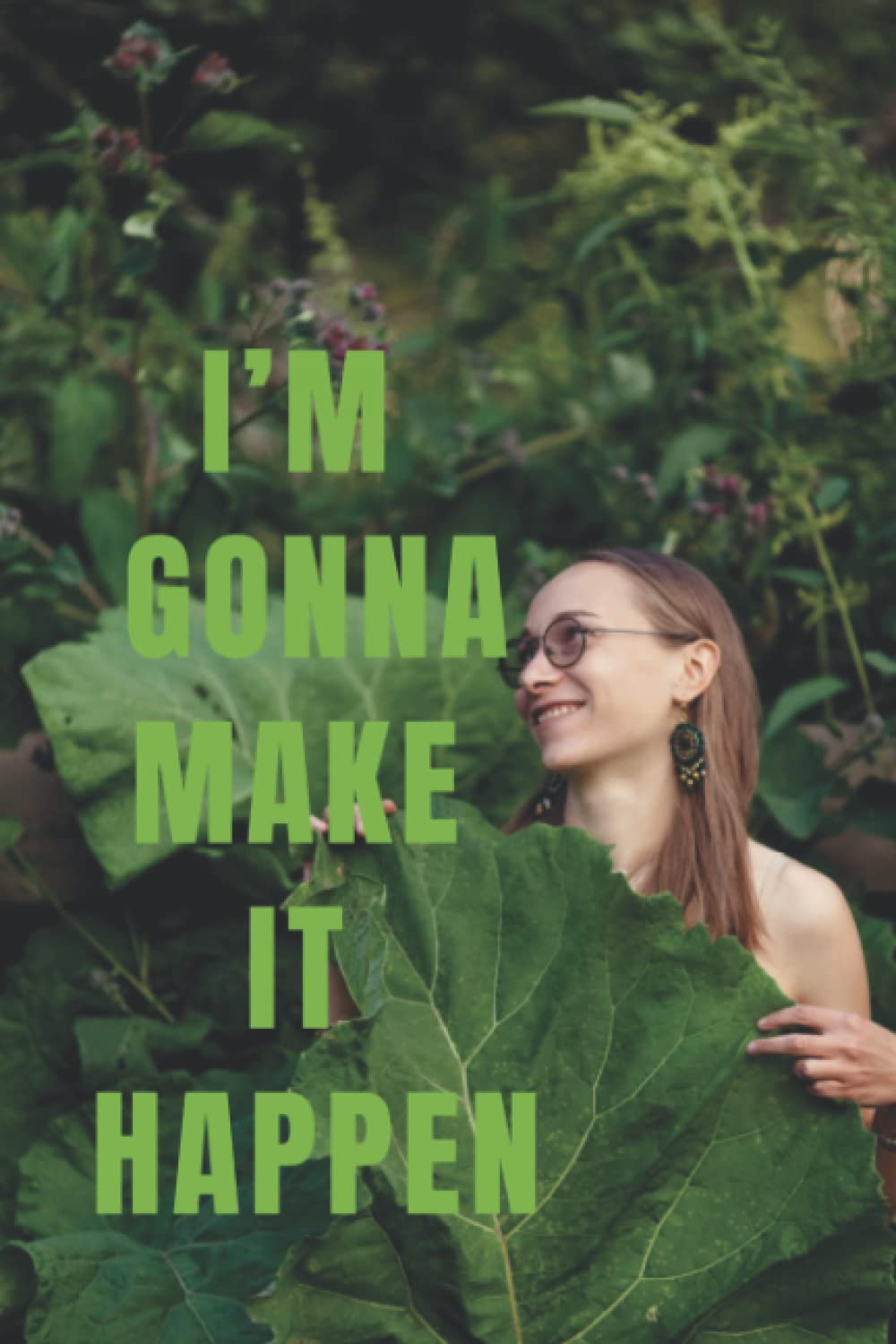 Independently published I’m gonna make it happen