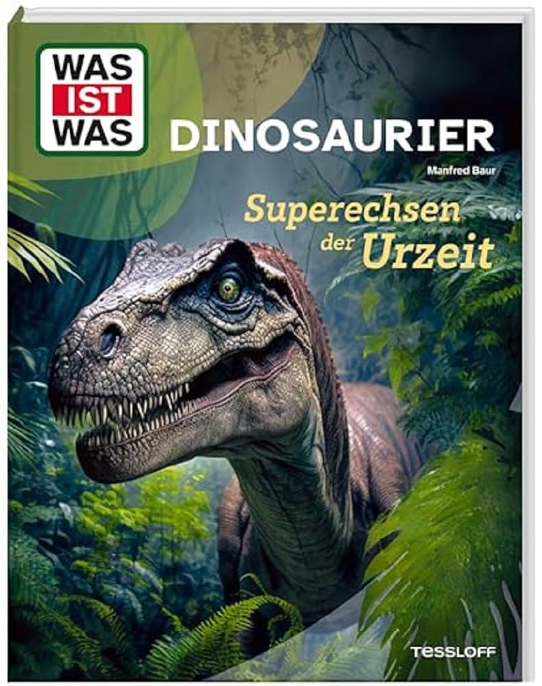 WAS IST WAS Dinosaurier. Superechsen der Urzeit