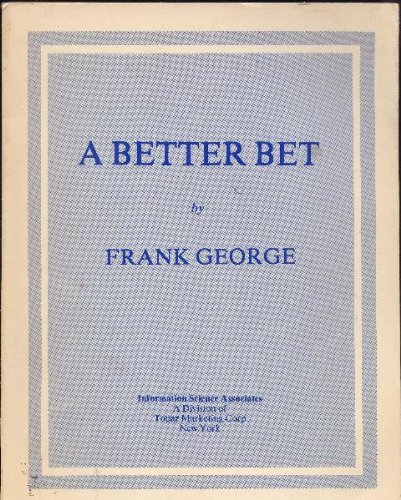 A Better Bet: George, Frank: Amazon.com: Books
