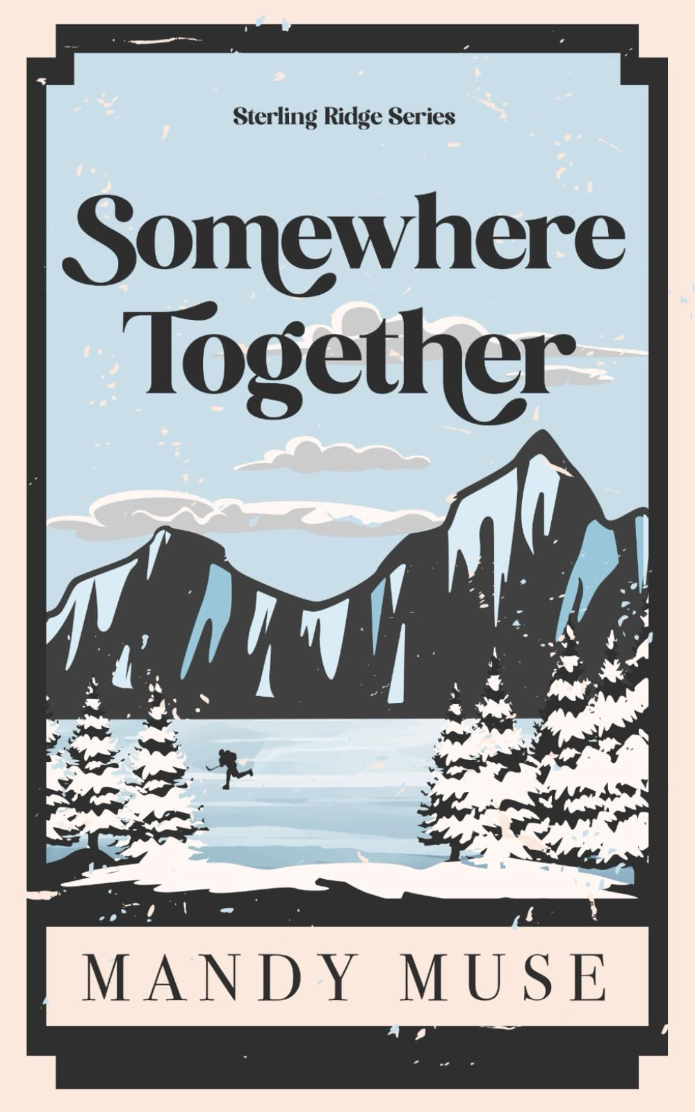 Somewhere Together: A MMM Small Town Romance (Sterling Ridge Series)