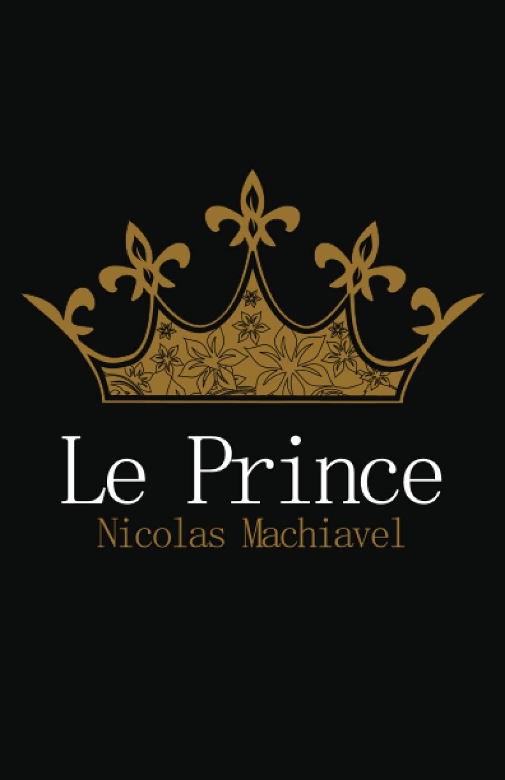 Le Prince de Machiavel: Édition complète et originale, format de poche