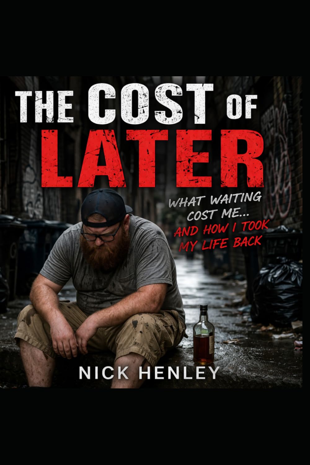 The Cost of Later: What waiting cost me, and how I took my life back