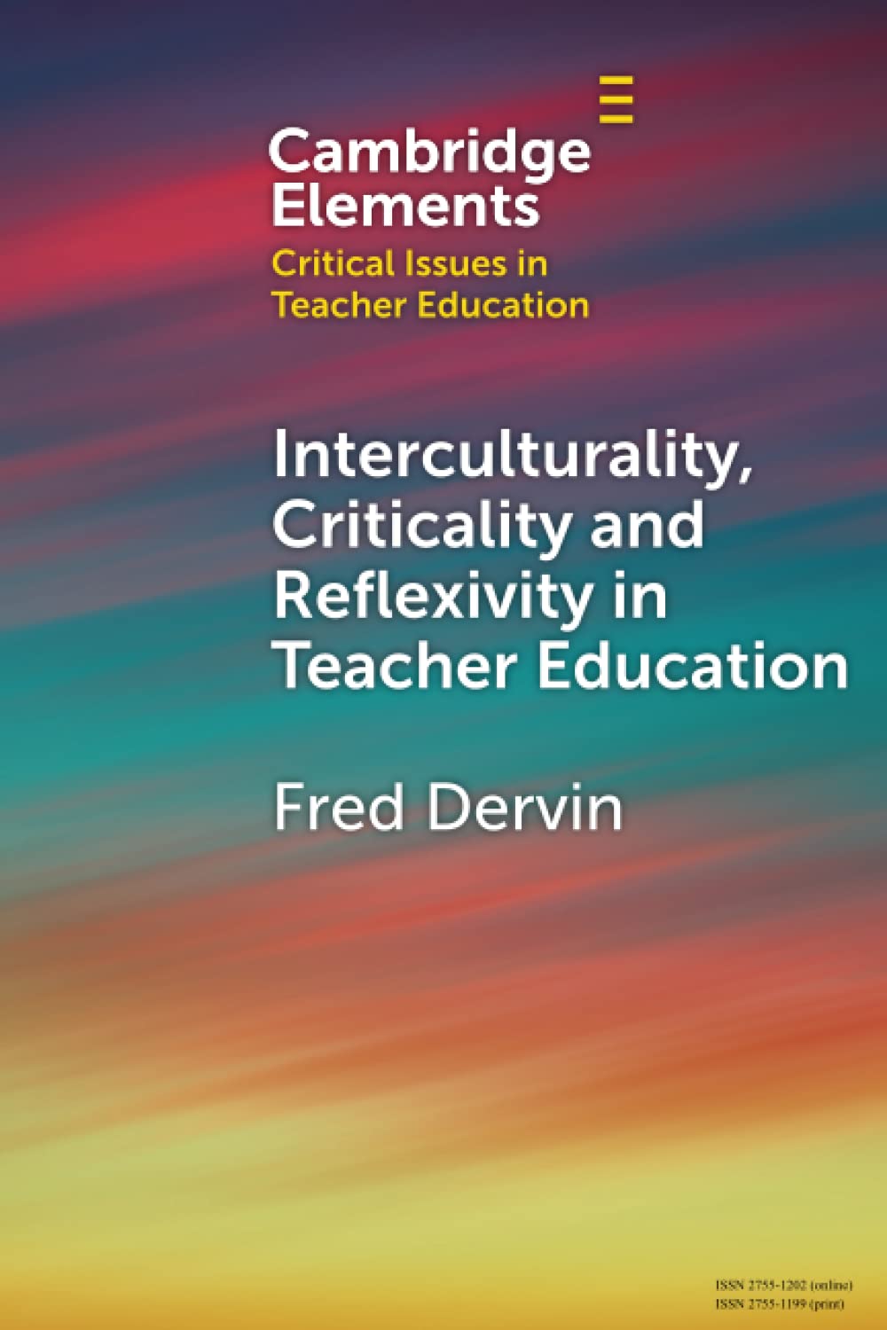 Interculturality, Criticality and Reflexivity in Teacher Education (Elements in Critical Issues in Teacher Education)