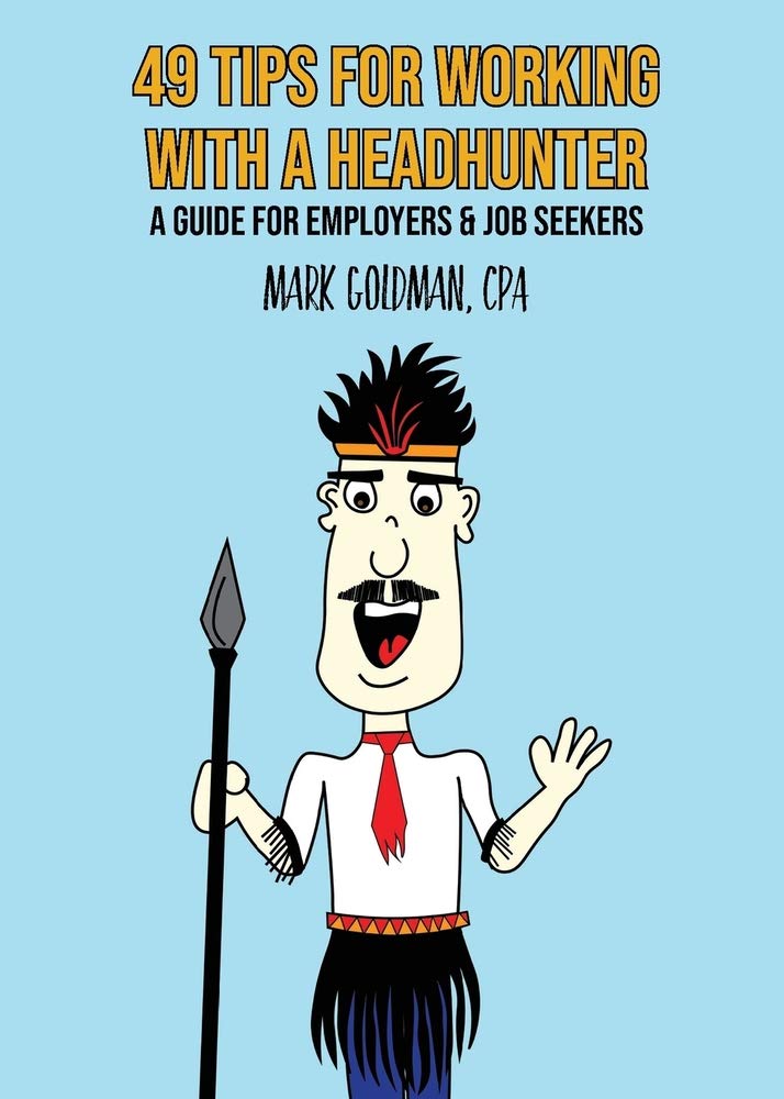 49 Tips For Working With A Headhunter: A Guide for Employers & Job Seekers