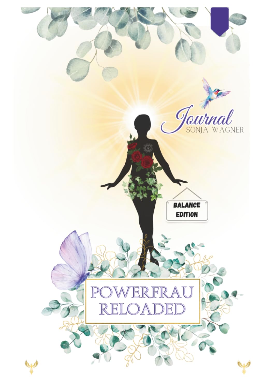 Powerfrau Reloaded - Ritual Journal - Balance Edition: Deine 28 Tage für mehr Balance, Selbstfürsorge & neue Powerimpulse