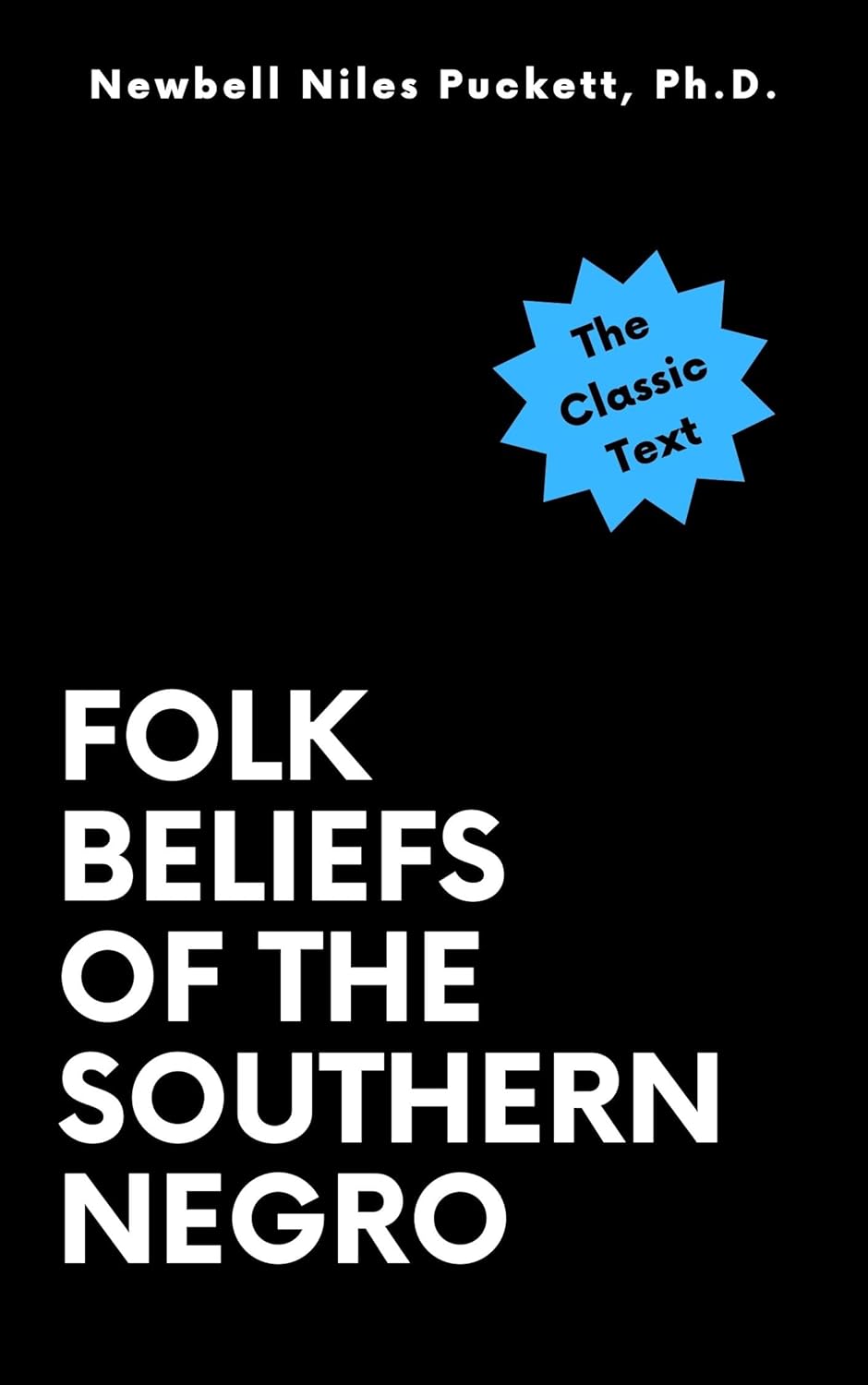 Folk Beliefs of the Southern Negro      Kindle Edition