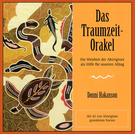 Das Traumzeit-Orakel, m. 45 Karten Das Traumzeit-Orakel, m. 45 Karten