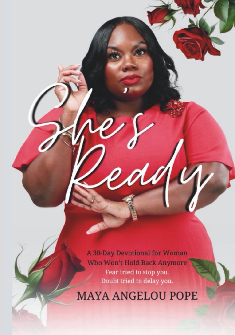 She's Ready: A 30-Day Devotional for Women Who Won’t Hold Back Anymore