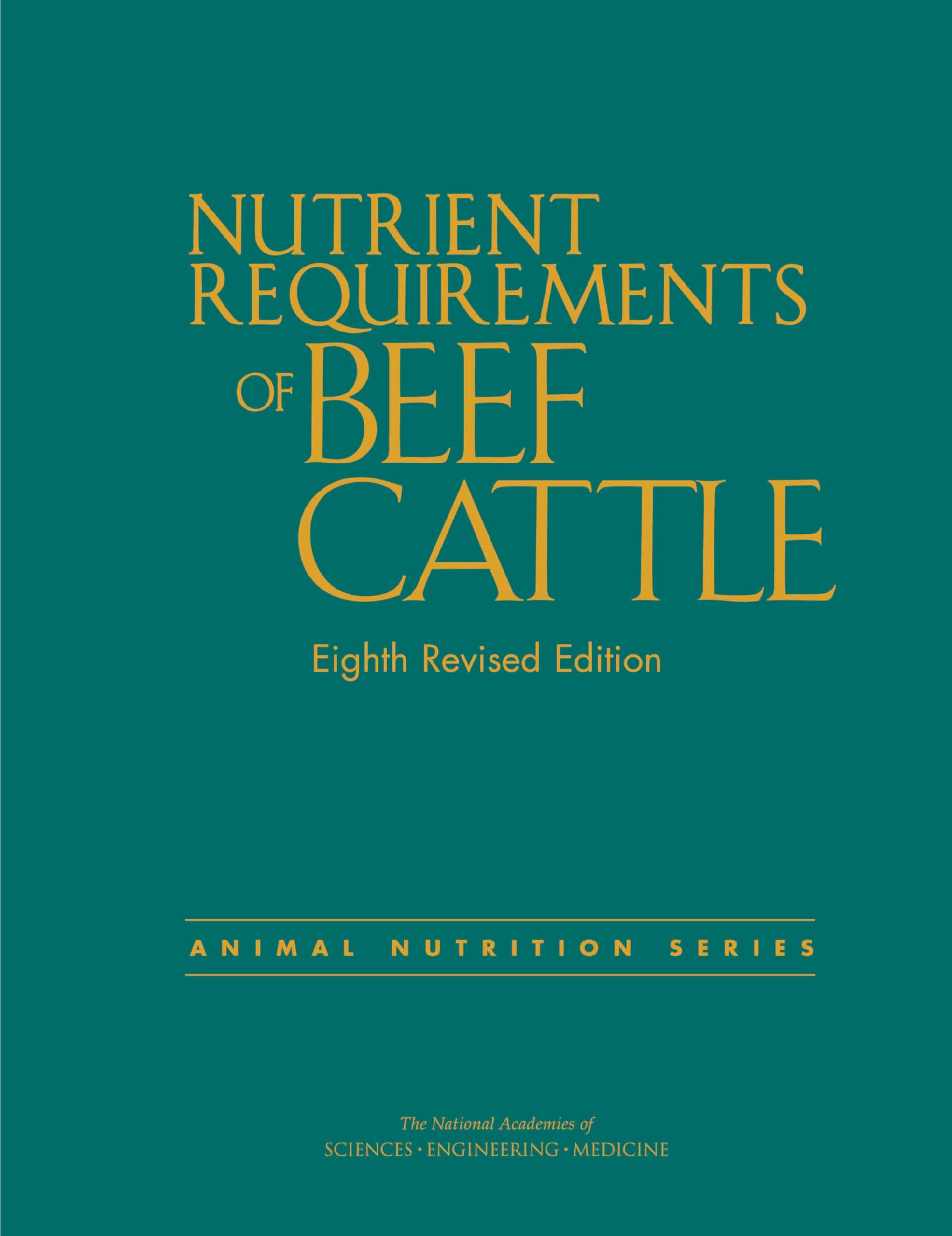 Nutrient Requirements of Beef Cattle: Eighth Revised Edition (Animal Nutrition)