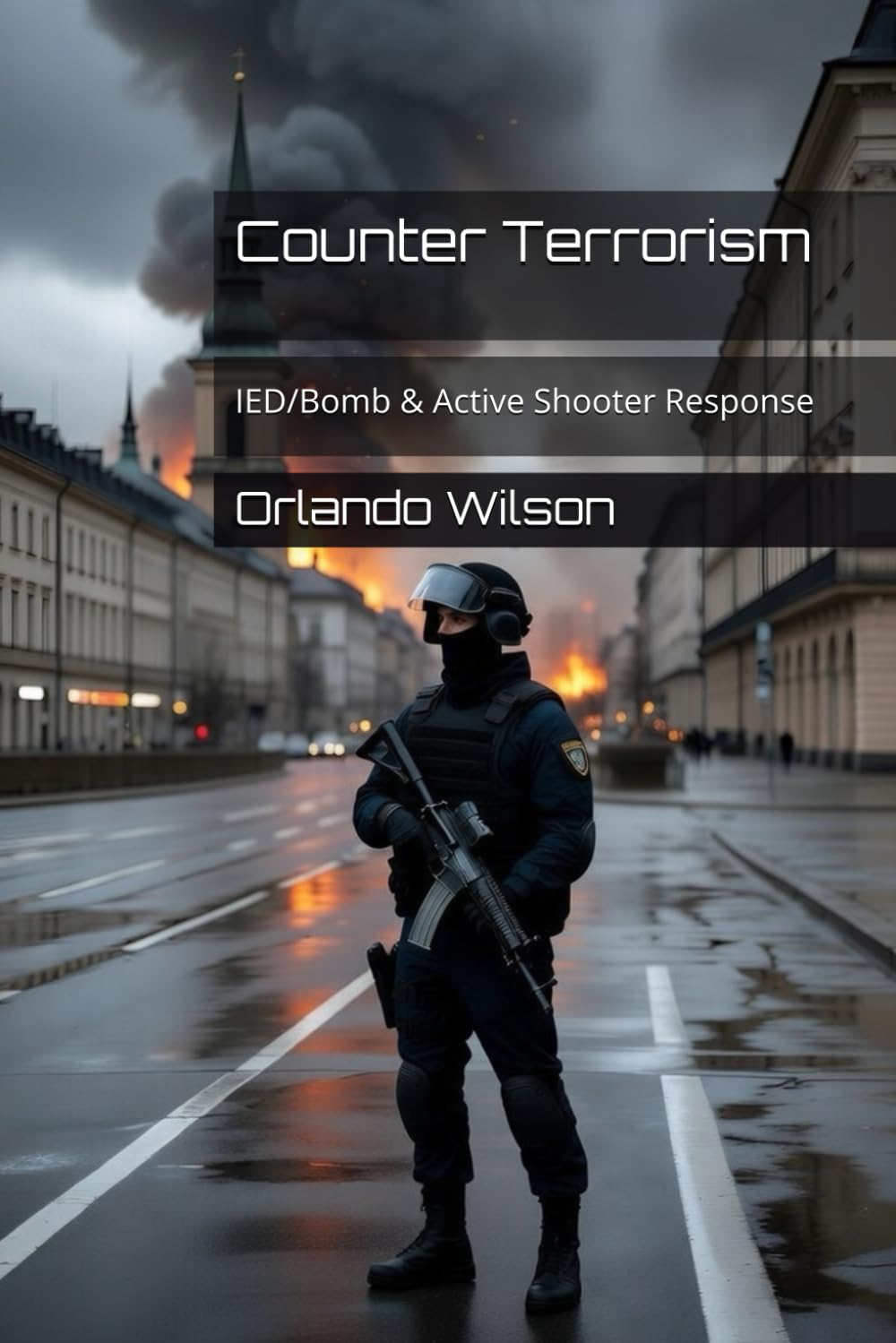 Counter Terrorism: IED/Bomb & Active Shooter Response (Counter-Insurgency Operations)