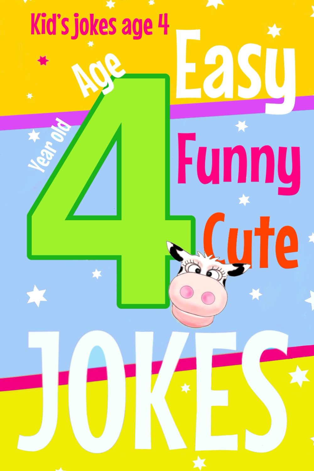 Kid’s joke book age 4: Jokes for 4 year olds, with large font and super cute cartoons. Easy! Funny! Cute!: Jokes for 4 year olds, with large font and ... Funny! Cute! (Easy Joke Books for kid’s)