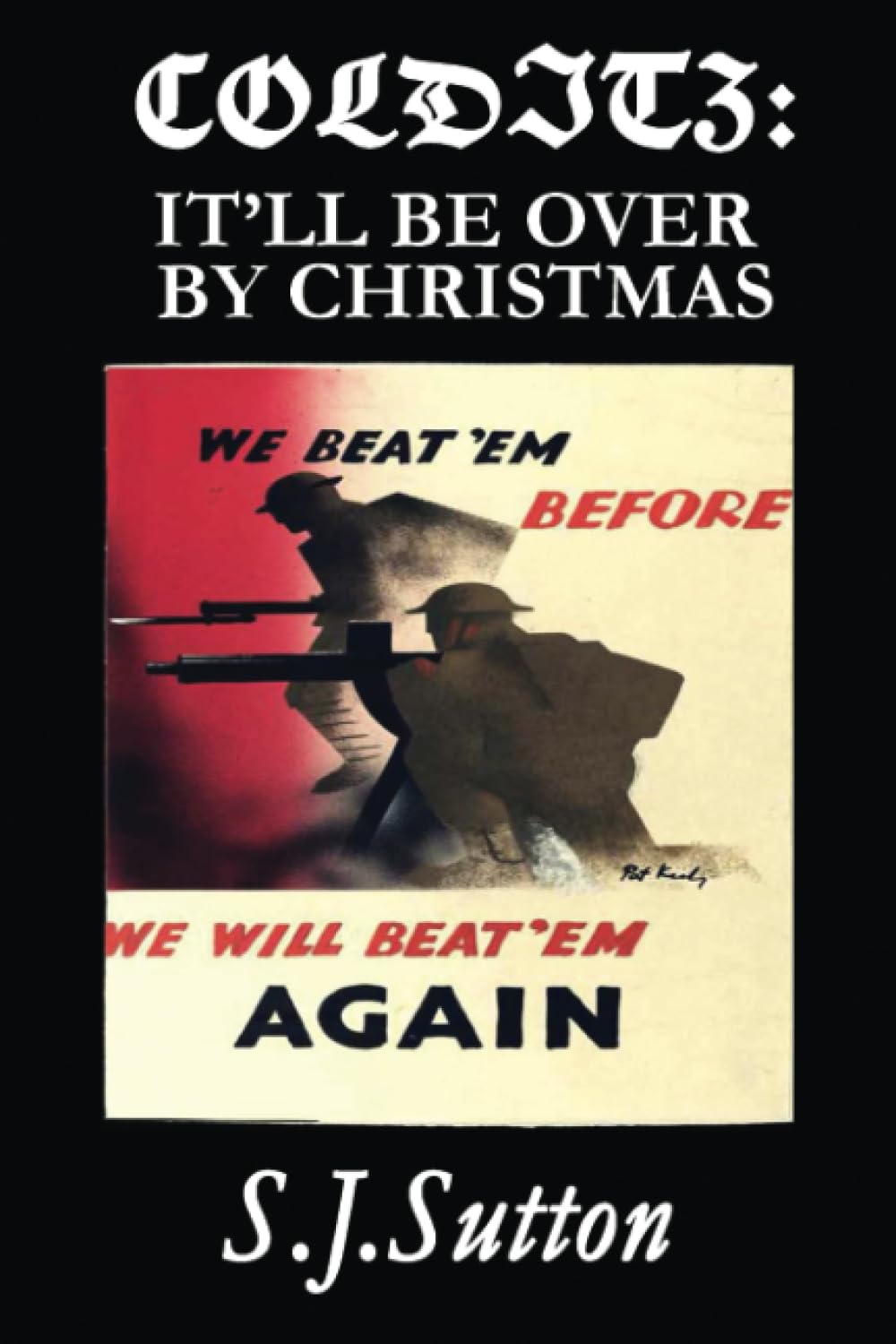 Colditz: It'll Be Over by Christmas