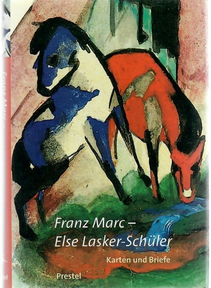 Franz Marc - Else Lasker-Schüler: Karten und Briefe