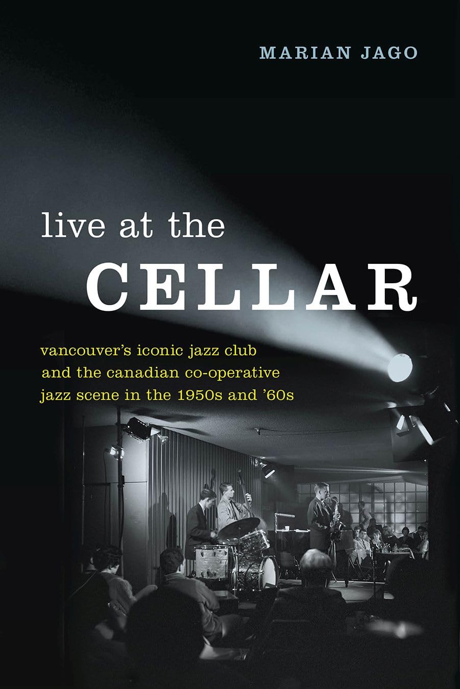 Revivez le jazz de Vancouver grâce au livre historique Live at the Cellar