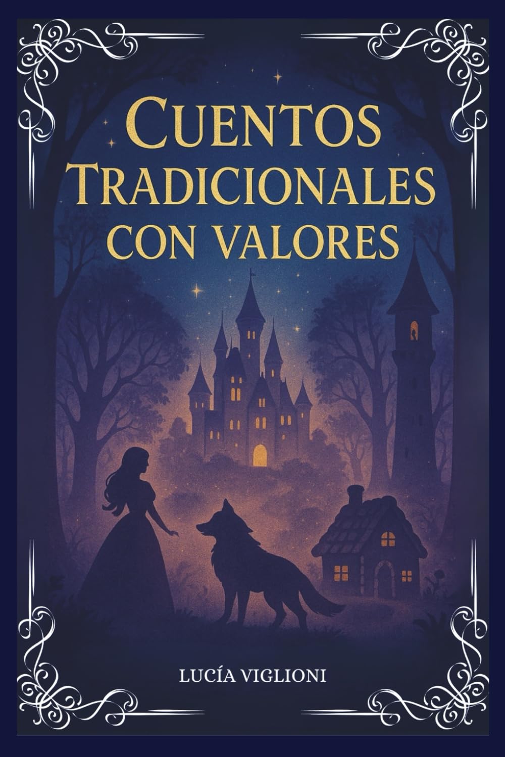 Cuentos Tradicionales con Valores: Cuentos Clásicos: 10 Historias Mágicas en Español