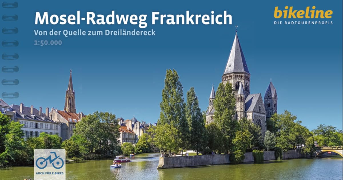 Mosel-Radweg Frankreich: Von der Quelle zum Dreiländereck 1:50.000, 286 km, 1:50.000, GPS-Track Download, Übernachtungsverzeichnis (Bikeline Radtourenbücher)