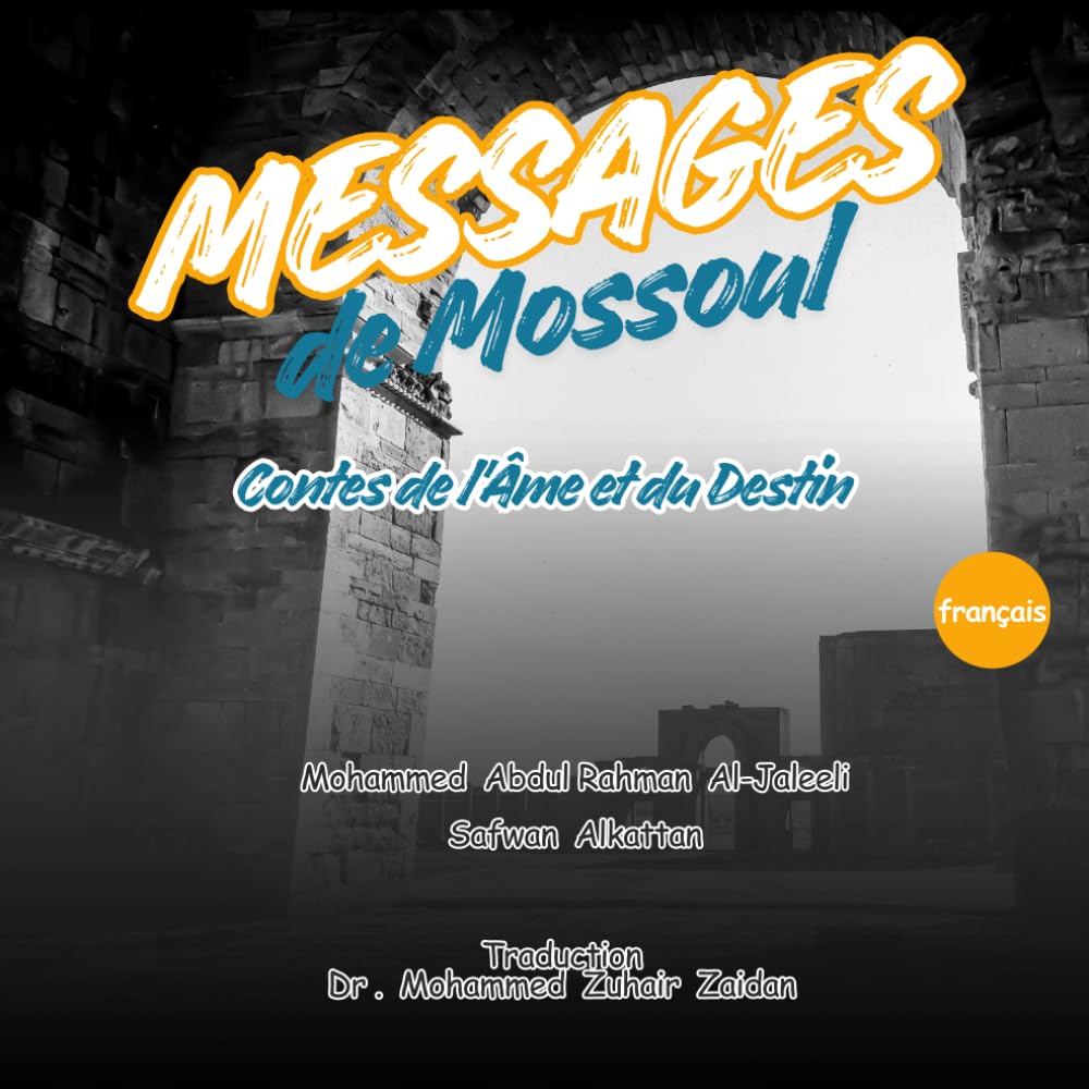 Messages de Mossoul Contes de l'Âme et du Destin: Esthétique littéraire et clichés photographiques