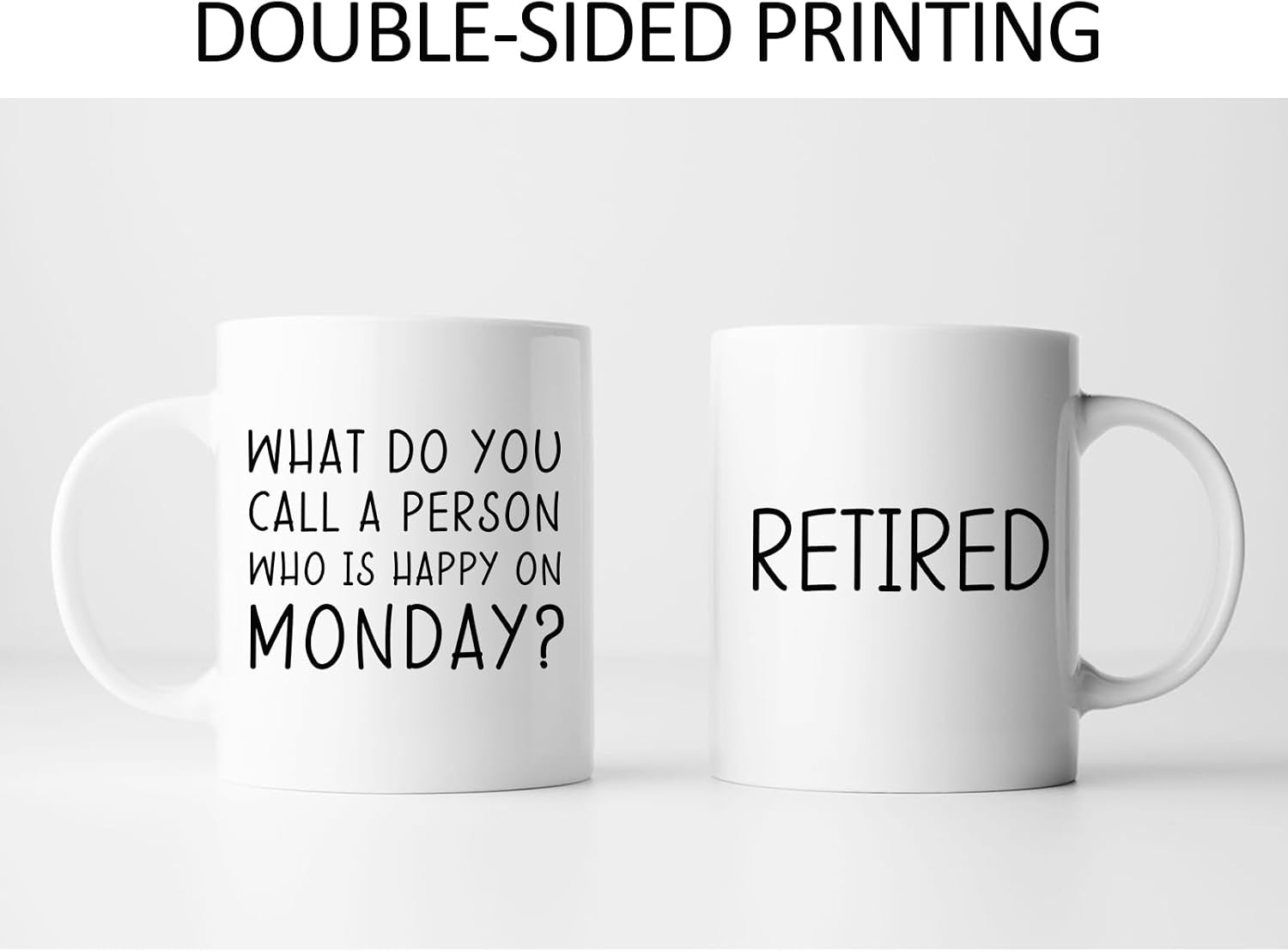 Funny Retirement Gifts for Women Men, What Do You Call A Person Who Is Happy On Monday Retired Coffee Mugs, Unique Retired Mugs Gift Ideas for Coworkers Office & Family (White-A) image 3
