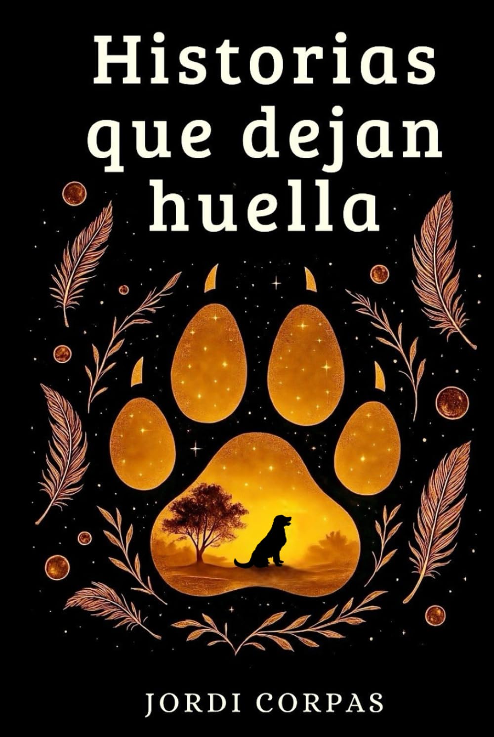Historias que dejan huella: 50 historias reales de animales que transforman vidas, inspiran y conmueven