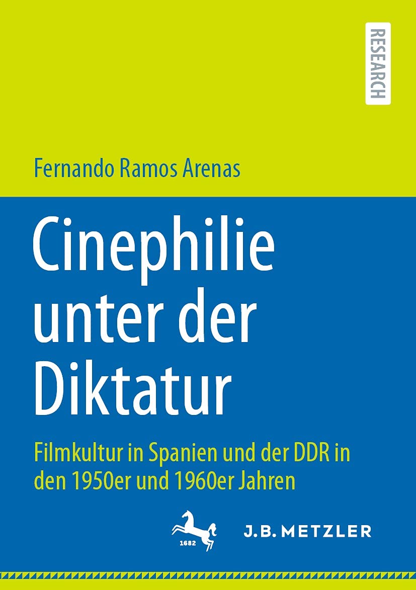 Cinephilie sous la dictature l'analyse ultime de la culture film en Espagne et RDA