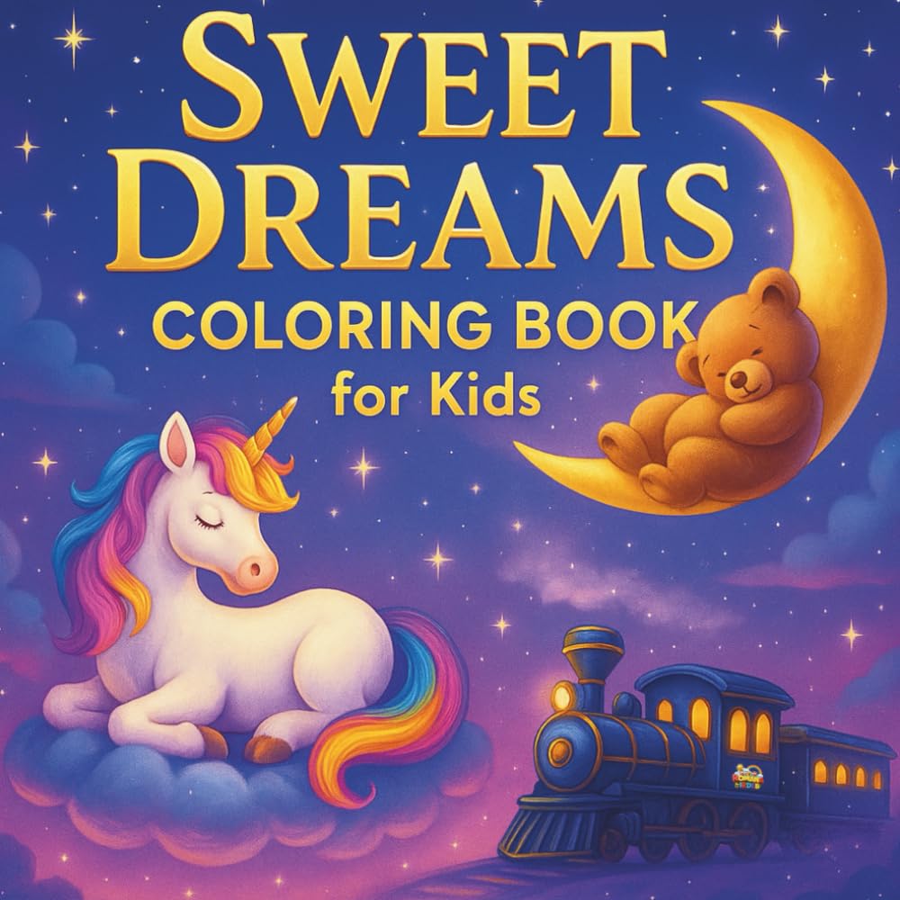 Sweet Dreams Coloring Book for Kids.: Cute and Calming Bedtime Pictures to Help Kids Relax Before Sleep.