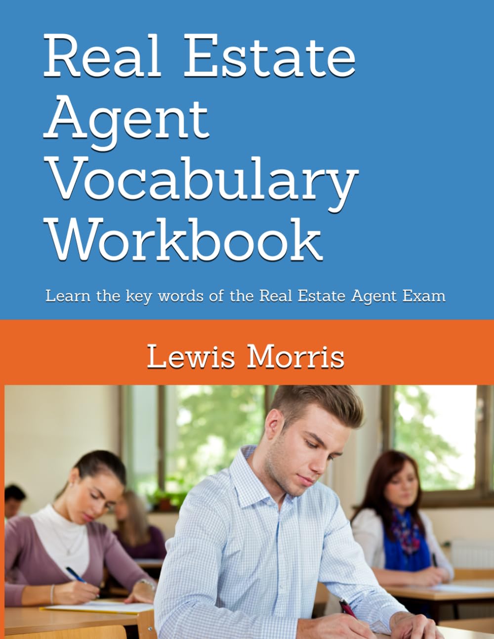 Real Estate Agent Vocabulary Workbook: Learn the key words of the Real Estate Agent Exam