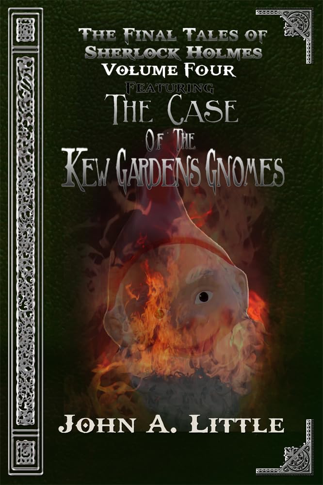 The Final Tales Of Sherlock Holmes - Volume Four: The Kew Gardens Gnomes: 4