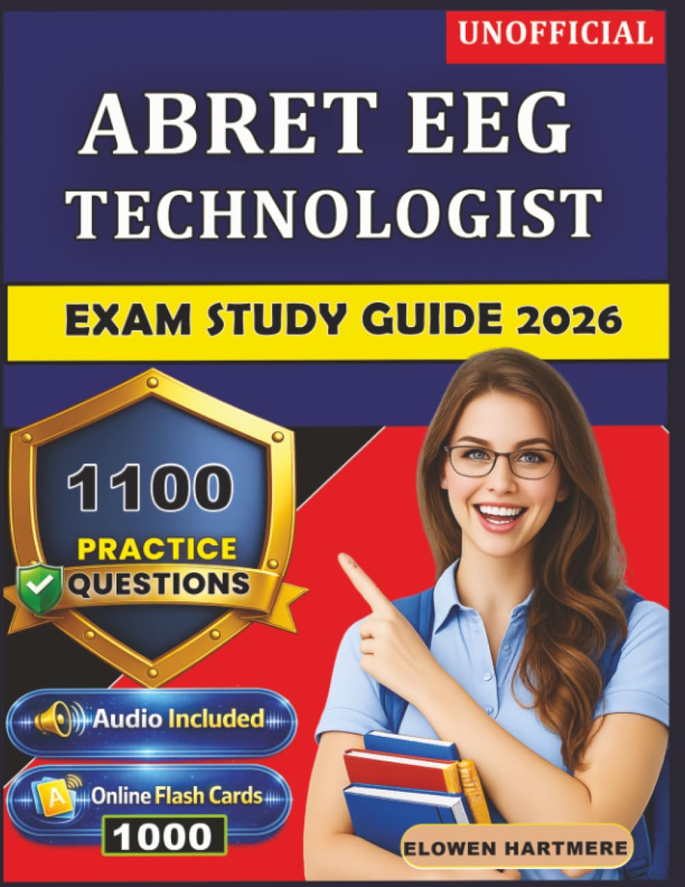 Unofficial ABRET EEG Technologist Exam Study Guide 2026: 1100 Practice Questions with Detailed Explanations