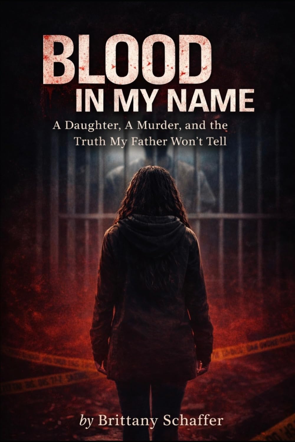 Blood In My Name: A Daughter, a Murder, and The Truth My Father Won’t Tell Me