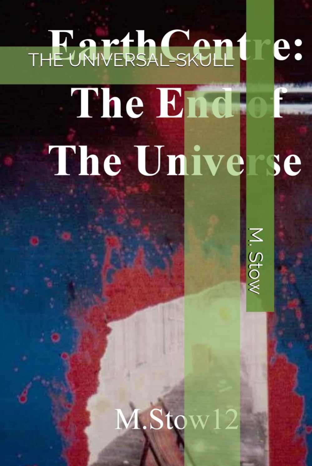 EarthCentre: The End of the Universe:: THE UNIVERSAL-SKULL