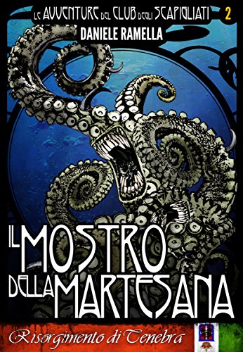 Il mostro della Martesana (Le Avventure del Club degli Scapigliati Vol. 2) Il mostro della Martesana (Le Avventure del Club degli Scapigliati Vol. 2)