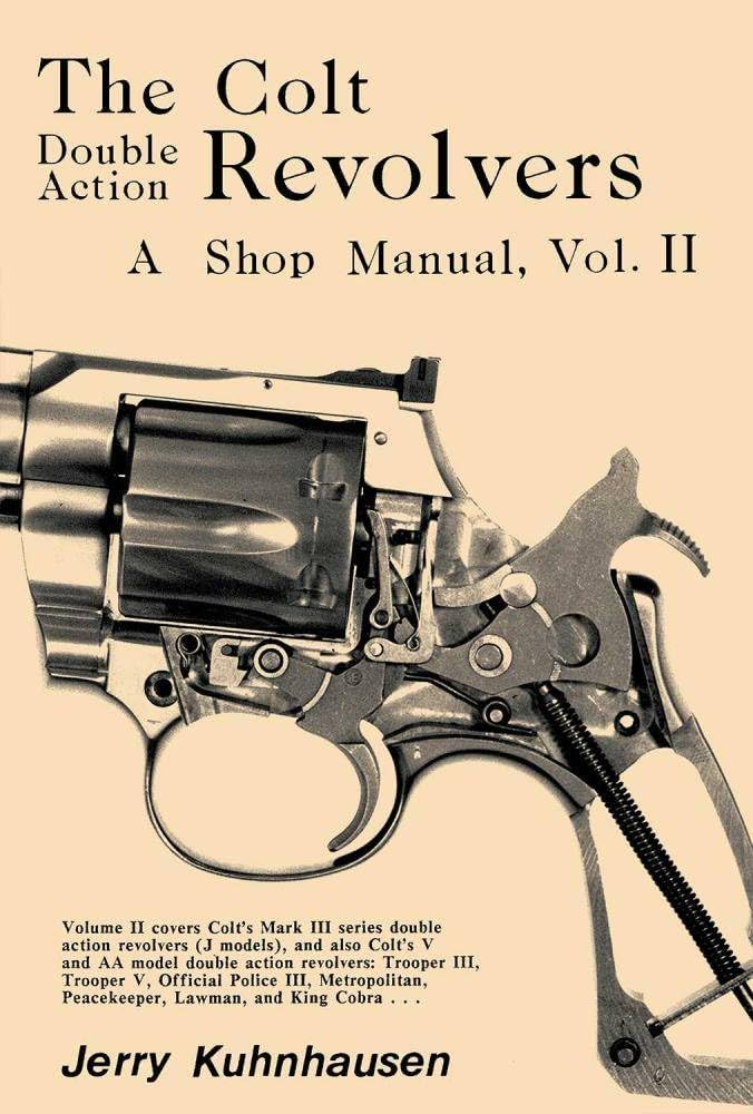 The Colt Double Action Revolvers: A Shop Manual, Vol. 2