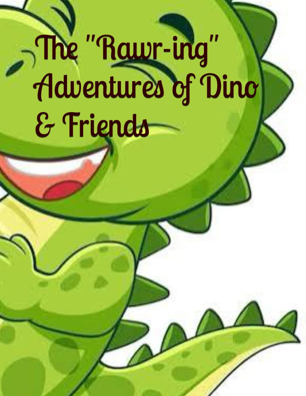 The "Rawr-ing" Adventures of Dino & Friends