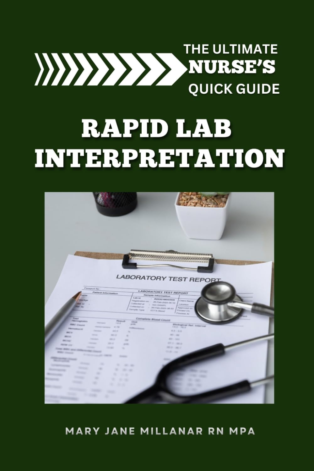 The Ultimate Nurse's Quick Guide: Rapid Lab Interpretation for Nurses Volume 1
