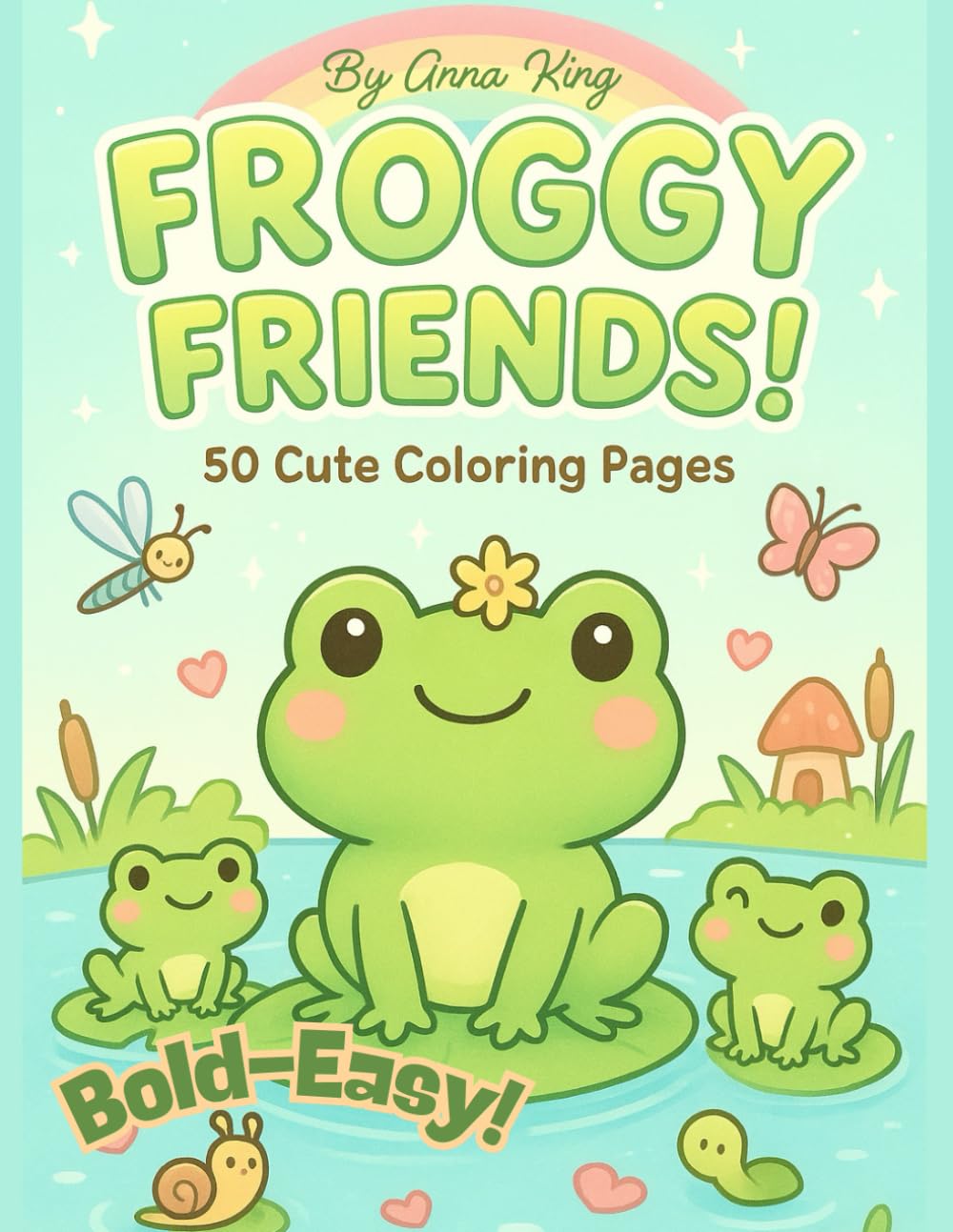 Froggy Friends! Coloring Book: Bold and Easy