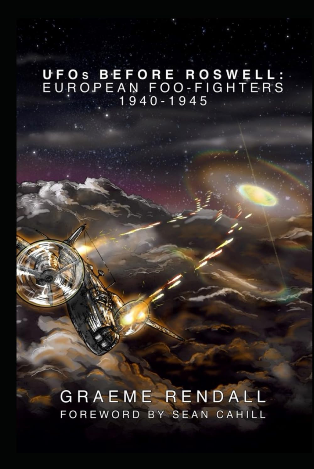 UFOs Before Roswell: European Foo Fighters 1940-1945