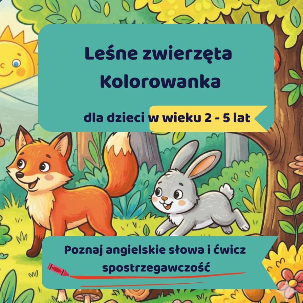 Leśne zwierzęta Kolorowanka dla dzieci w wieku 2-5 lat: Poznaj angielskie słowa i ćwicz spostrzegawczość
