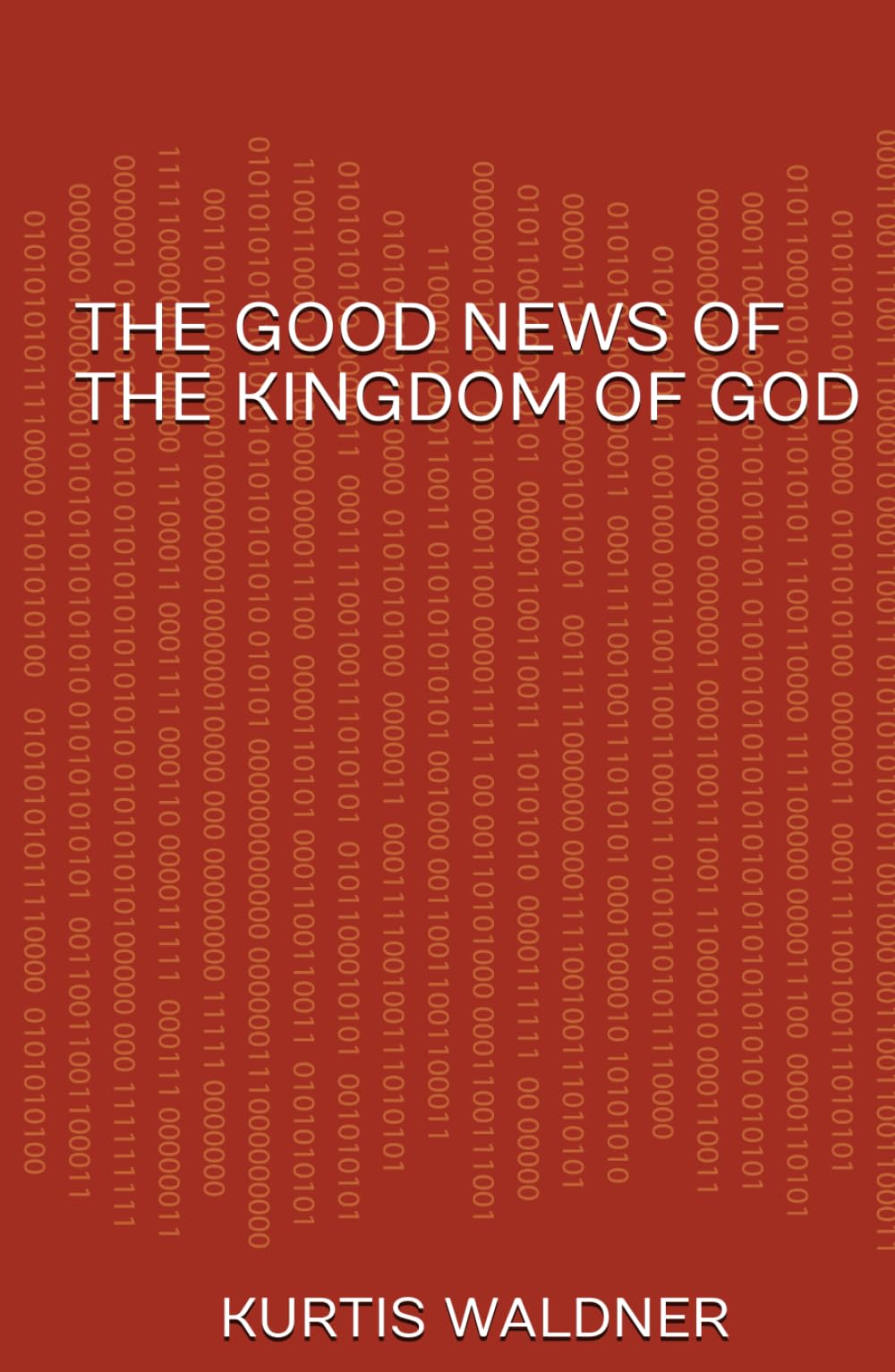 The Good News of the Kingdom of God