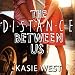 The Distance Between Us