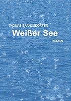 Weißer See 3738614842 Book Cover